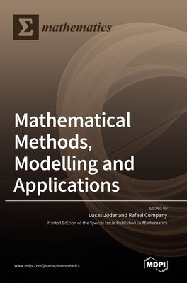 Mathematical Methods, Modelling and Applications by Jodar, Lucas