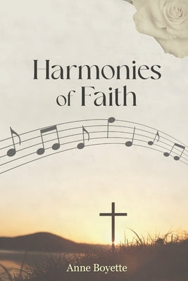 Harmonies of Faith by Boyette, Anne