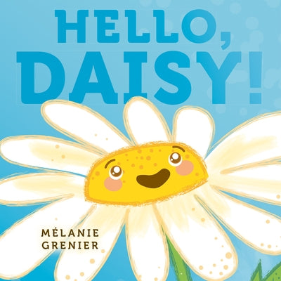 Hello, Daisy! by Grenier, M?lanie