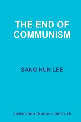 The End of Communism by Lee, Sang Hun