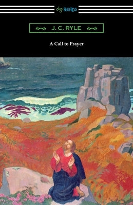 A Call to Prayer by Ryle, J. C.