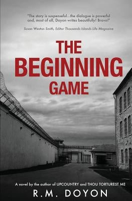 The Beginning Game by Doyon, R. M.