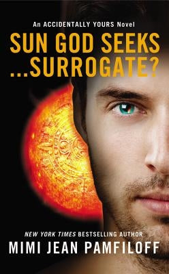 Sun God Seeks... Surrogate? by Jean Pamfiloff, Mimi