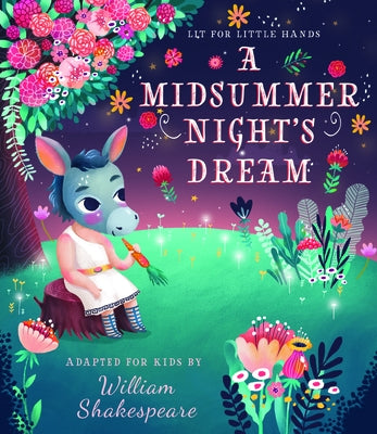 Lit for Little Hands: A Midsummer Night's Dream: Volume 6 by Jorden, Brooke