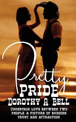 Pretty Pride by Bell, Dorothy A.