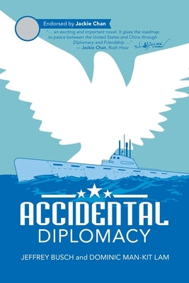 Accidental Diplomacy by Busch, Jeffrey