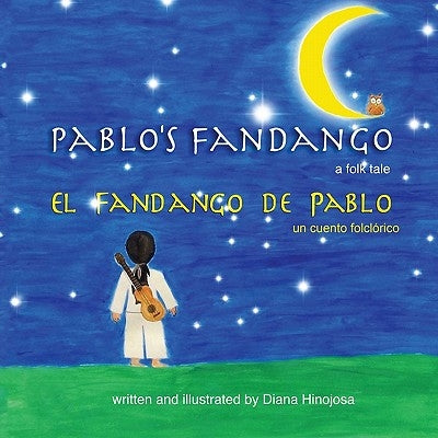 Pablo's Fandango (Bilingual) (English and Spanish Edition) by Hinojosa, Diana