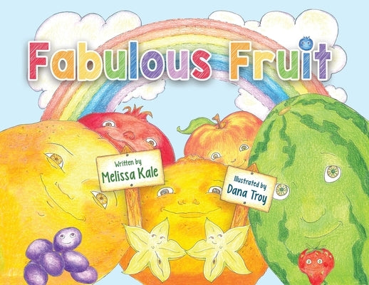 Fabulous Fruit by Kale, Melissa