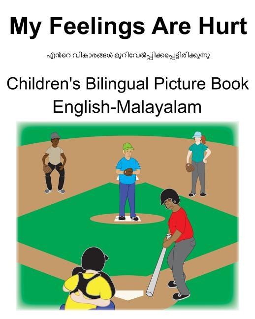 English-Malayalam My Feelings Are Hurt Children's Bilingual Picture Book by Carlson, Suzanne