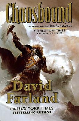 Chaosbound: The Eighth Book of the Runelords by Farland, David