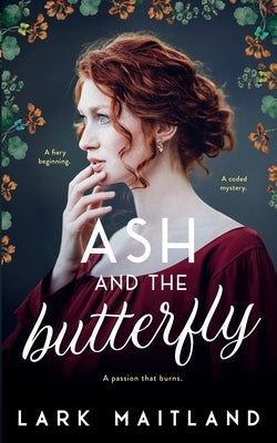 Ash and the Butterfly by Maitland, Lark