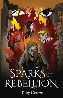 Sparks of Rebellion: Book 1 of the Fragments Series by Cerezo, Toby