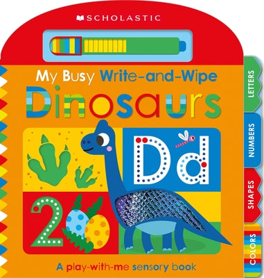 My Busy Write-And-Wipe: Dinosaurs (Scholastic Early Learners) by Scholastic Early Learners, Scholastic Ea