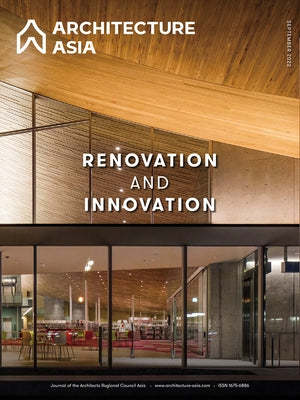 Architecture Asia: Renovation and Innovation by Architects Regional Council Asia