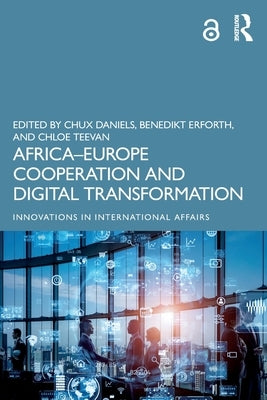 Africa-Europe Cooperation and Digital Transformation by Daniels, Chux