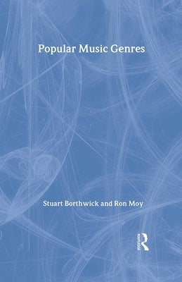 Popular Music Genres: An Introduction by Borthwick, Stuart