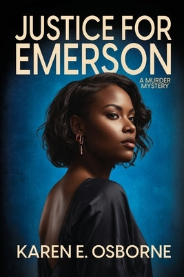 Justice for Emerson: A Murder Mystery by Osborne, Karen E.