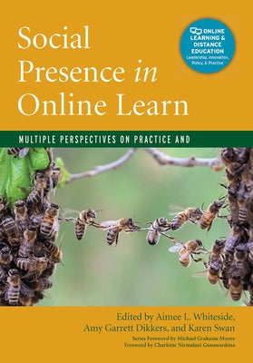 Social Presence in Online Learning: Multiple Perspectives on Practice and Research by Gunawardena, Charlotte Nirmalani