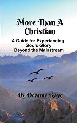 More Than A Christian by Kaye, Deanne