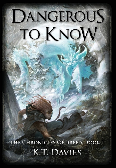 Dangerous To Know: The Chronicles of Breed: Book 1 by Davies, K. T.