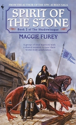 Spirit of the Stone: Book 2 of The Shadowleague by Furey, Maggie