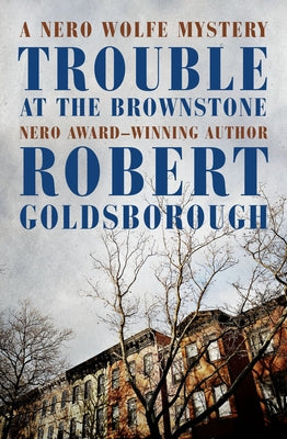 Trouble at the Brownstone by Goldsborough, Robert