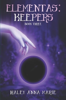 Elementas: Keepers by Anna Marie, Haley