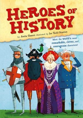 Heroes of History by Ganeri, Anita