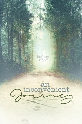 An inconvenient journey by Ricks, Bethny