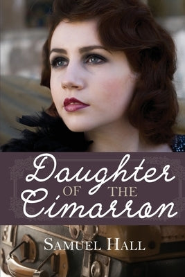 Daughter of the Cimarron by Hall, Samuel