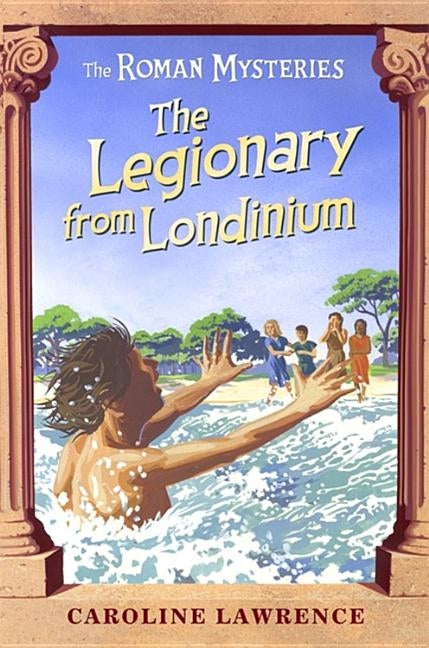 The Legionary from Londinium and Other Mini Mysteries by Lawrence, Caroline