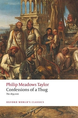 Confessions of a Thug by Taylor, Philip Meadows