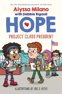 Project Class President (Alyssa Milano's Hope #3): Volume 3 by Milano, Alyssa