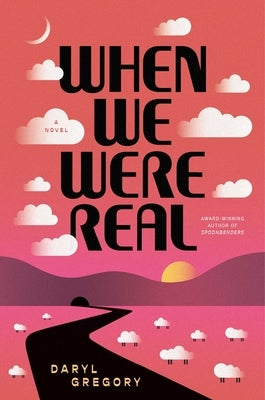 When We Were Real by Gregory, Daryl