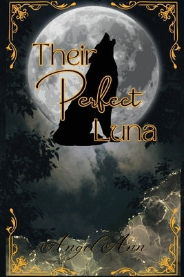 Their Perfect Luna by Ann, Angel