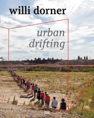 Willi Dorner: Urban Drifting by Dorner, Willi