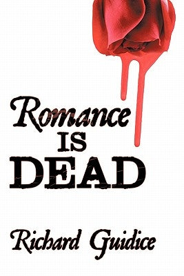 Romance Is Dead by Guidice, Richard