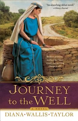 Journey to the Well by Taylor, Diana Wallis