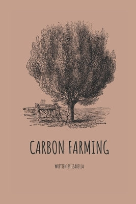 Carbon Farming by Isabella