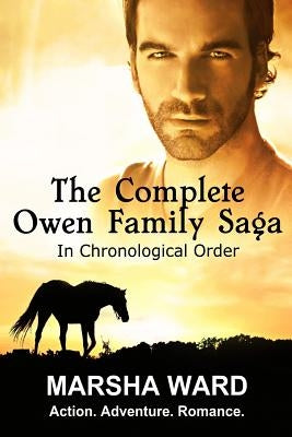 The Complete Owen Family Saga by Ward, Marsha