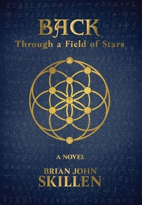 Back: Through a Field of Stars by Skillen, Brian John