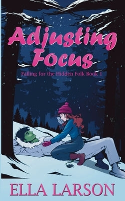 Adjusting Focus by Larson, Ella