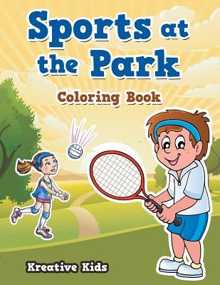 Sports at the Park Coloring Book by Kreative Kids