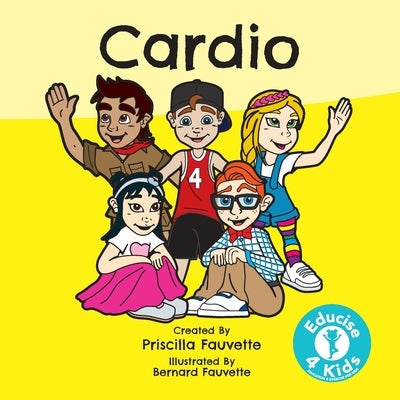 Cardio: The Ultimate Guide to Cardio by Fauvette, Priscilla