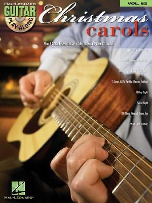 Christmas Carols: Guitar Play-Along Volume 62 [With CD] by Hal Leonard Corp