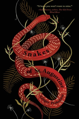 Snakes of St. Augustine by Pinholster, Ginger