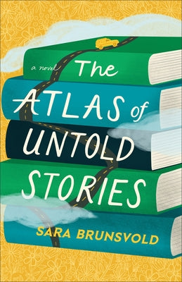 The Atlas of Untold Stories by Brunsvold, Sara