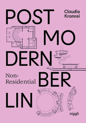 Postmodern Non-Residential Berlin by Kromrei, Claudia