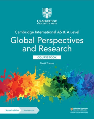 Cambridge International as & a Level Global Perspectives & Research Coursebook with Digital Access (2 Years) by Towsey, David