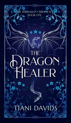 The Dragon Healer by Davids, Tiani